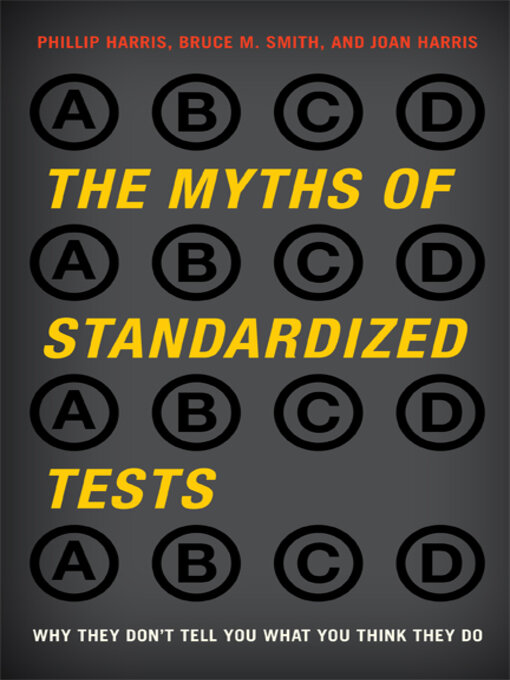 Cover image for The Myths of Standardized Tests